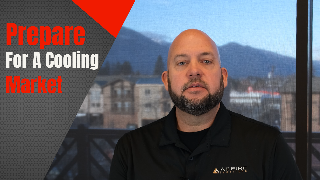 Prepare For A Cooling Market